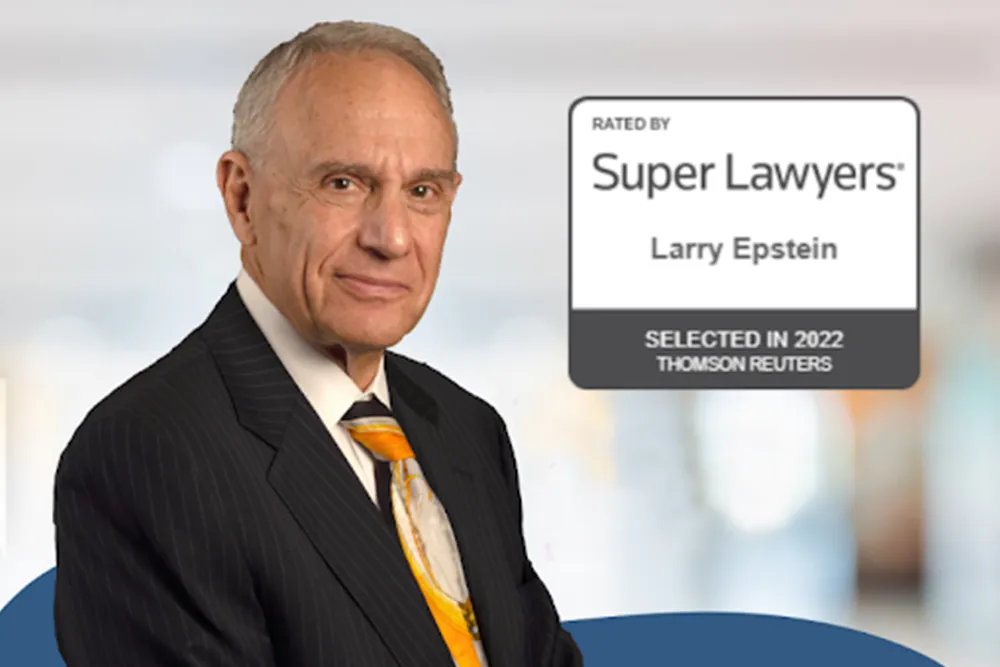 Announcing Larry Epstein as a SuperLawyer for 2022 Announcing Larry Epstein as a SuperLawyer for 2022