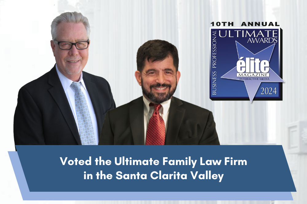 Voted the Ultimate Family Law Firm in Santa Clarita Voted the Ultimate Family Law Firm in Santa Clarita